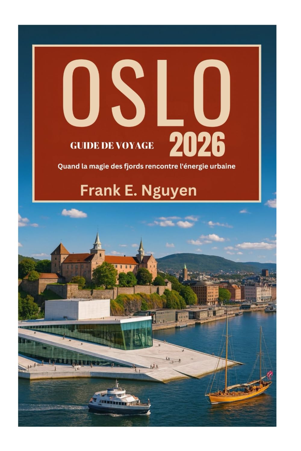 GUIDE DE VOYAGE OSLO 2026: Quand la magie des fjords rencontre l'énergie urbaine