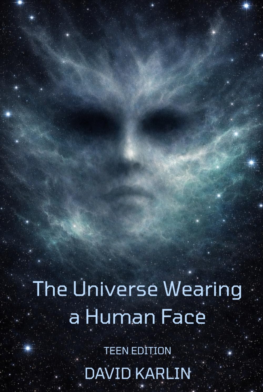 The Universe Wearing a Human Face: How Matter Became Aware of Itself — Teen Edition