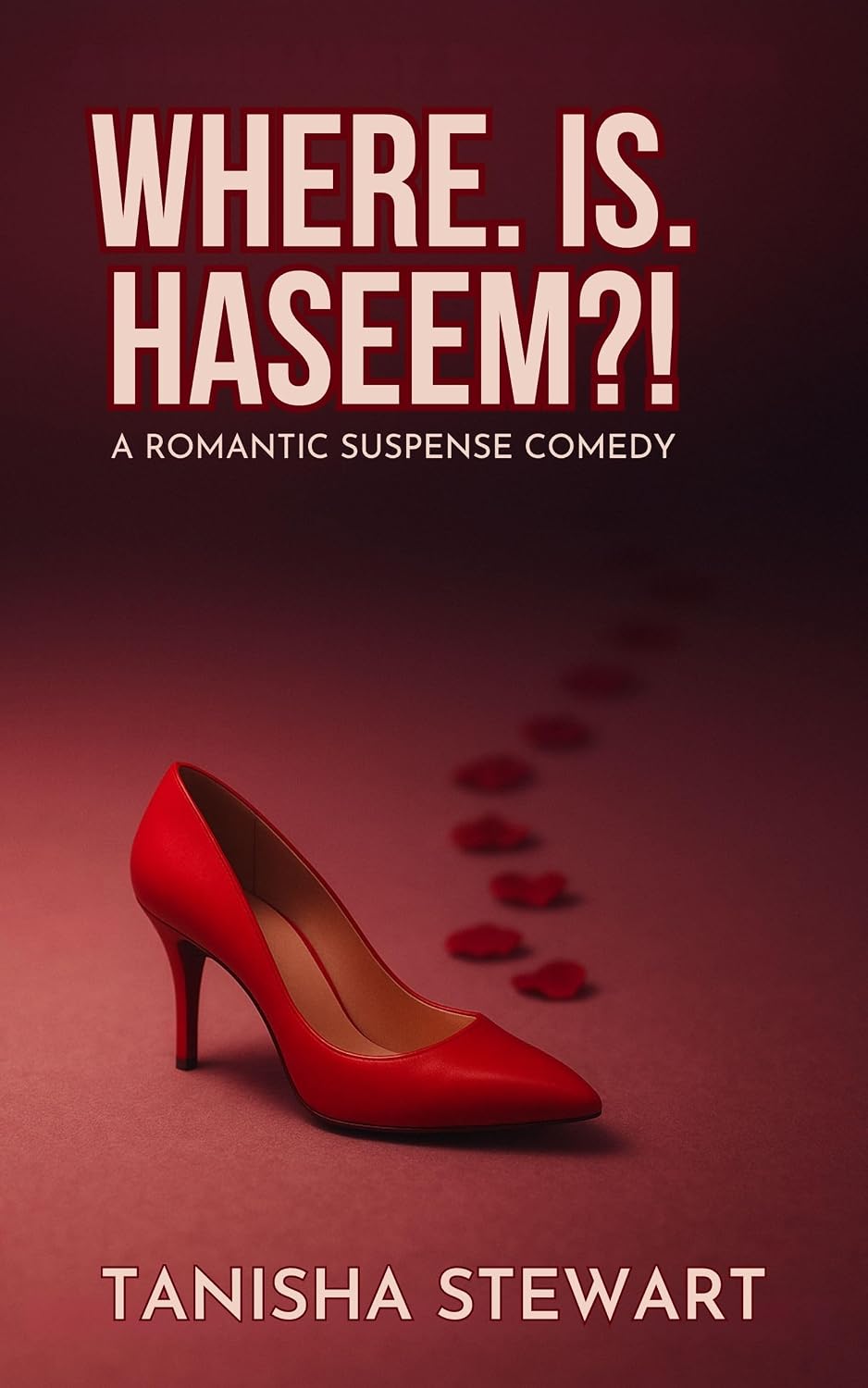 Where. Is. Haseem?!: A Romantic-Suspense Comedy