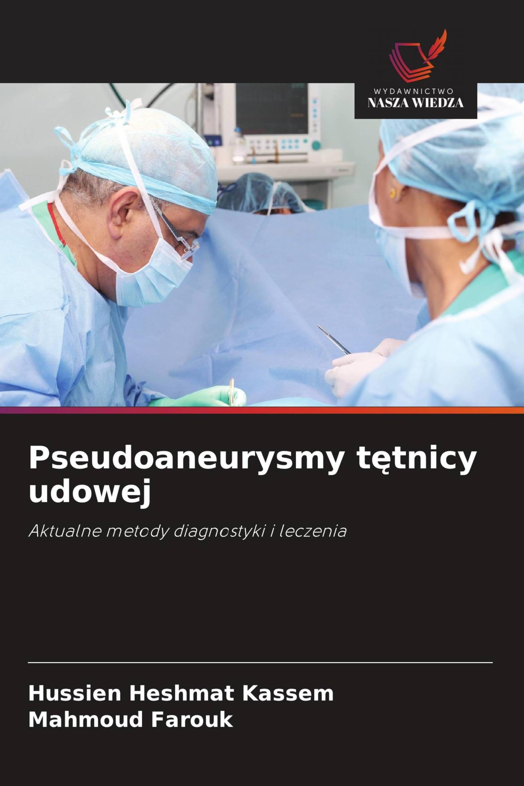 Pseudoaneurysmy t¿tnicy udowej: Aktualne metody diagnostyki i leczenia
