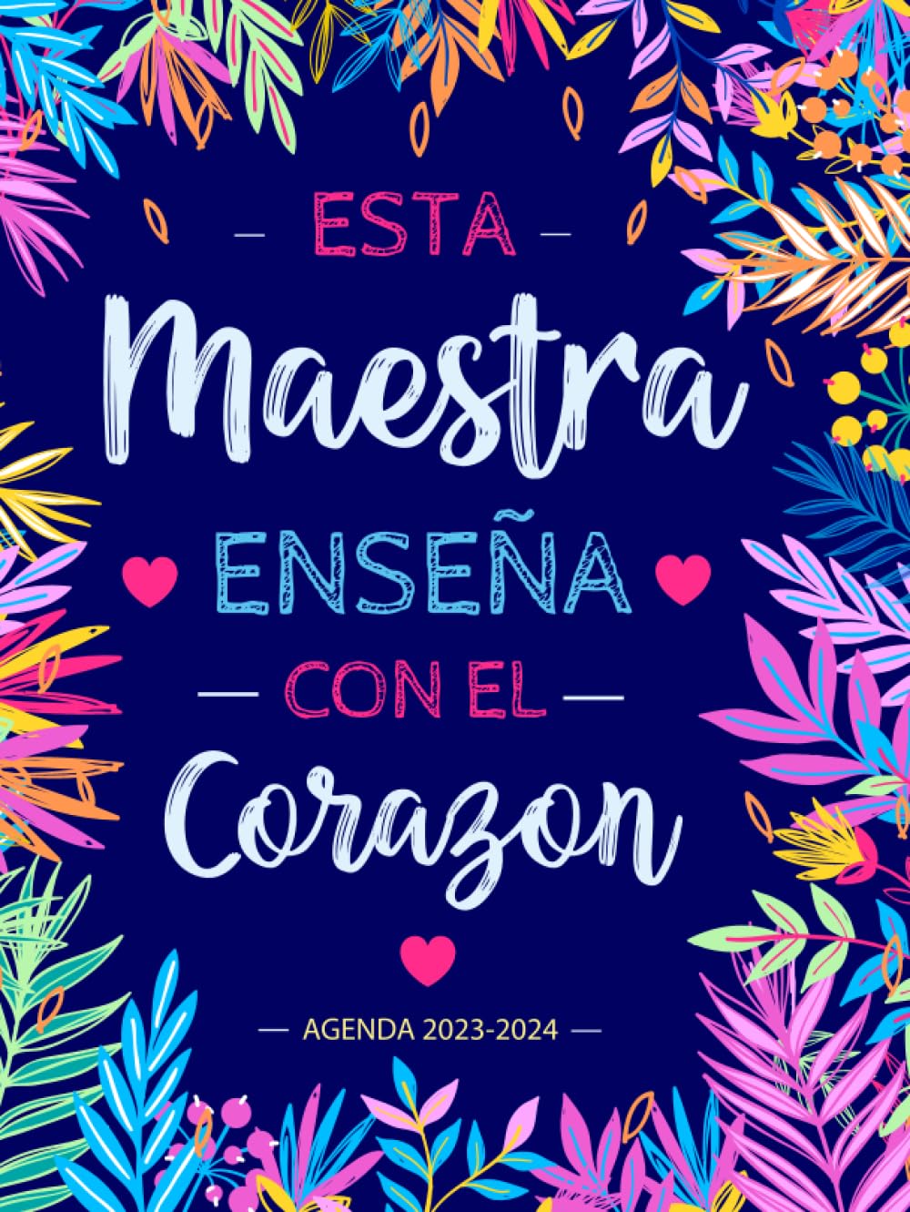 Independently published Agenda Maestra 2023 2024: Regalo Personalizado de fin de año para agradecer a maestras y profesores | Organizador Planificador Semanal | Cuaderno del ... 2 Páginas | flor | regalo profesora infantil