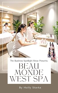 The Business Spotlight Show Presents: Beau Monde West Spa