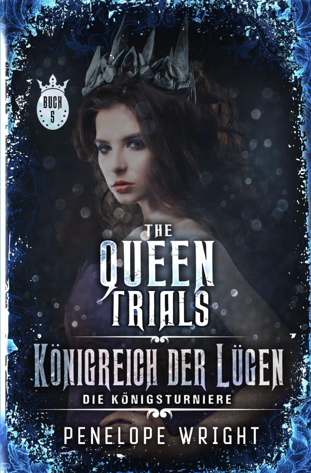 Königreich der Lügen: 5 (Die Königsturniere)