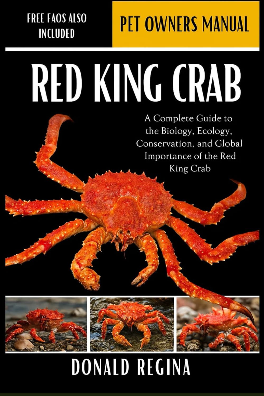 RED KING CRAB: A Complete Guide to the Biology, Ecology, Conservation, and Global Importance of the Red King Crab.
