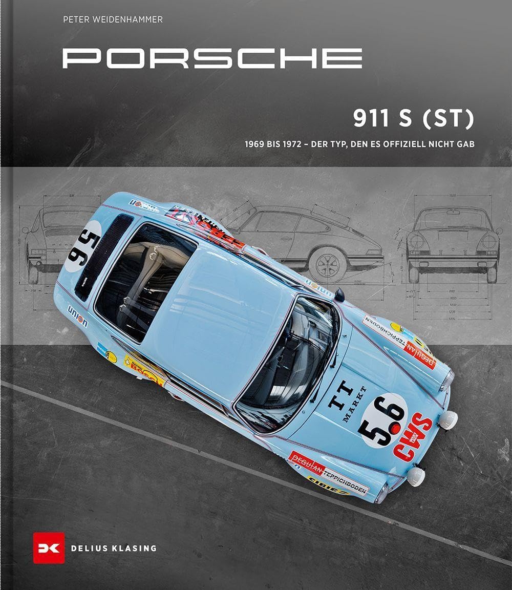 Porsche 911 S (ST): 1969 bis 1972 – Der Typ, den es offiziell nicht gab. Edition Porsche Museum