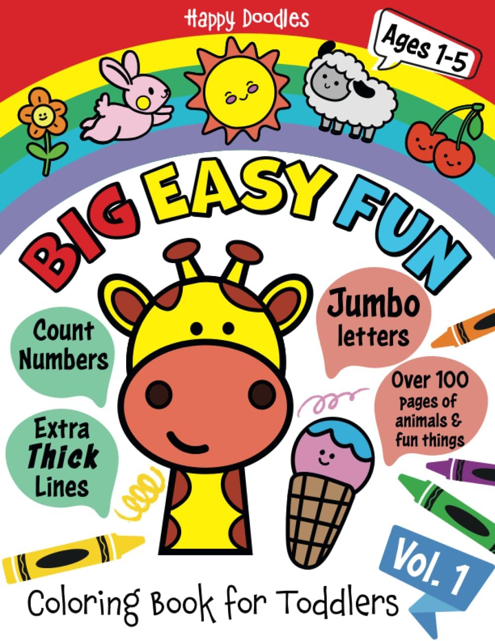 Happy Doodles: Big Easy Fun Coloring Book for Toddlers: Over 100 Pages of Animals & Fun Things, Jumbo Letters, Count Numbers, Thick Lines