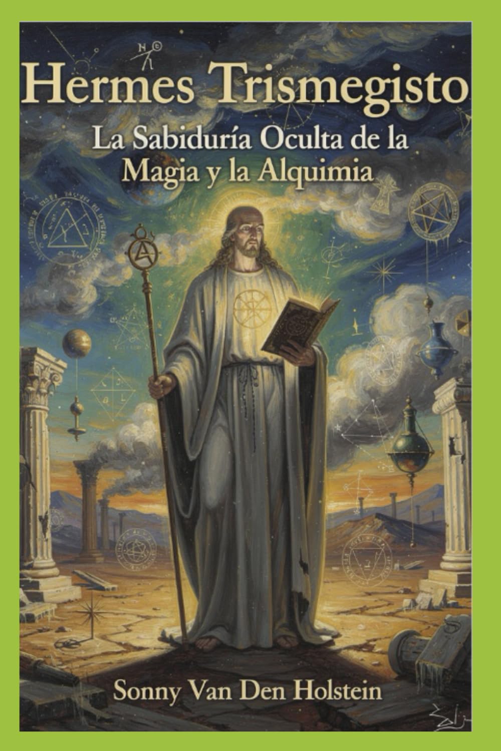 Hermes Trismegisto: La Sabiduría Oculta de la Magia y la Alquimia