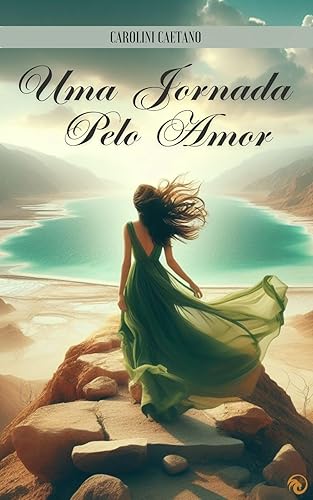 Uma Jornada Pelo Amor: Romance Cristão Bíblico (Triologia Jornada Livro 1) (Portuguese Edition)