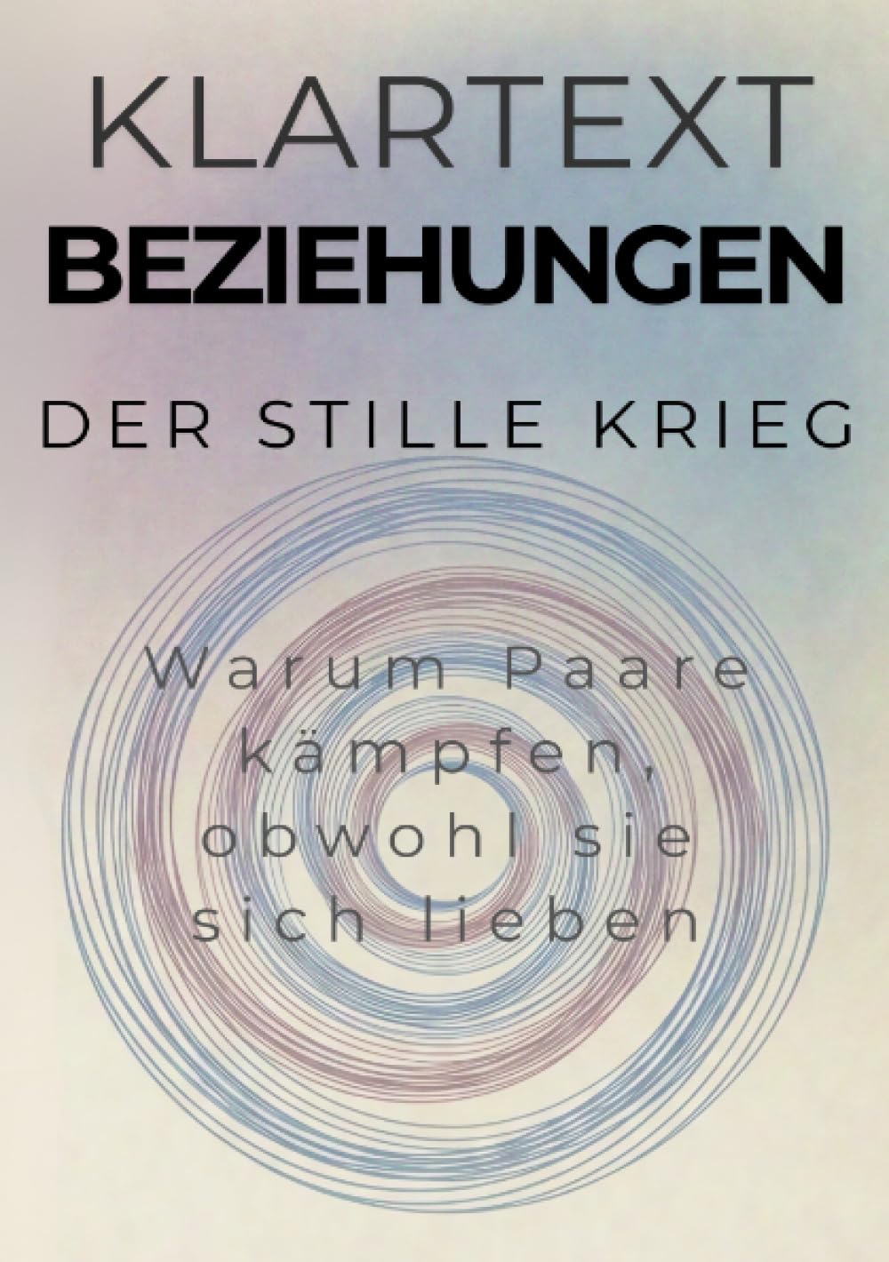 Der stille Krieg: Warum Paare kämpfen, obwohl sie sich lieben