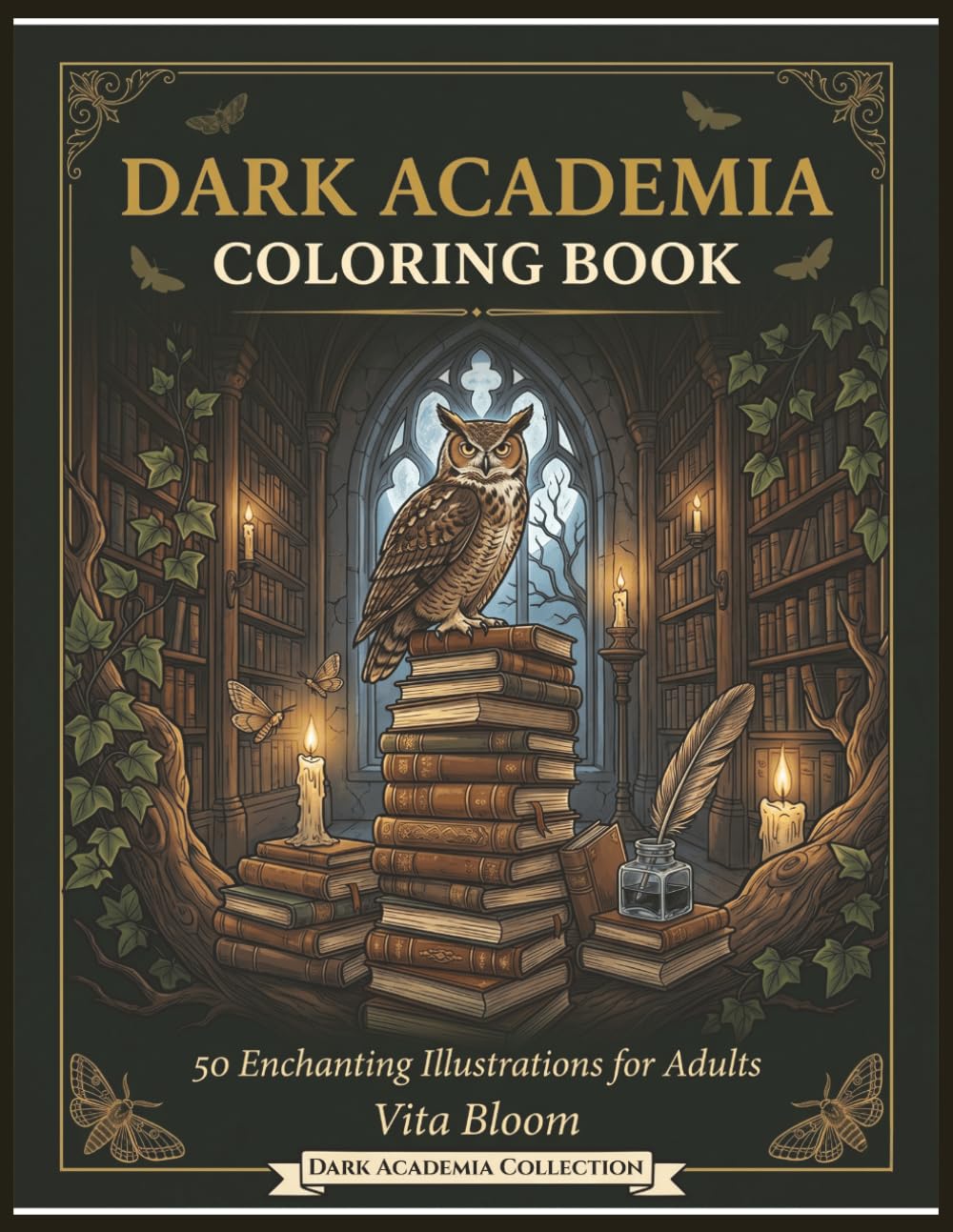 Dark Academia Coloring Book: : 50 Enchanting Illustrations for Adults — Gothic Libraries, Celestial Studies, Ravens & Cozy Candlelit Corners for Relaxation (VitaBloom Adult Coloring books)