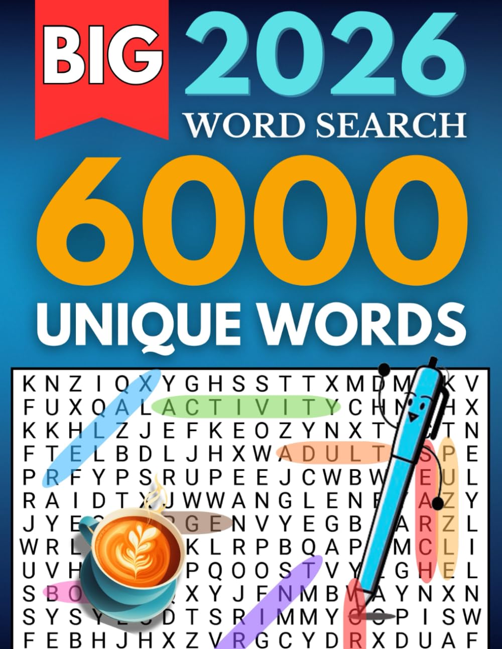 Big Word Search Book - 6000 Words: 100 Large Print Puzzles for Adults, Seniors & Teens - Giant Word Find Puzzle Book to Have Fun and Relax