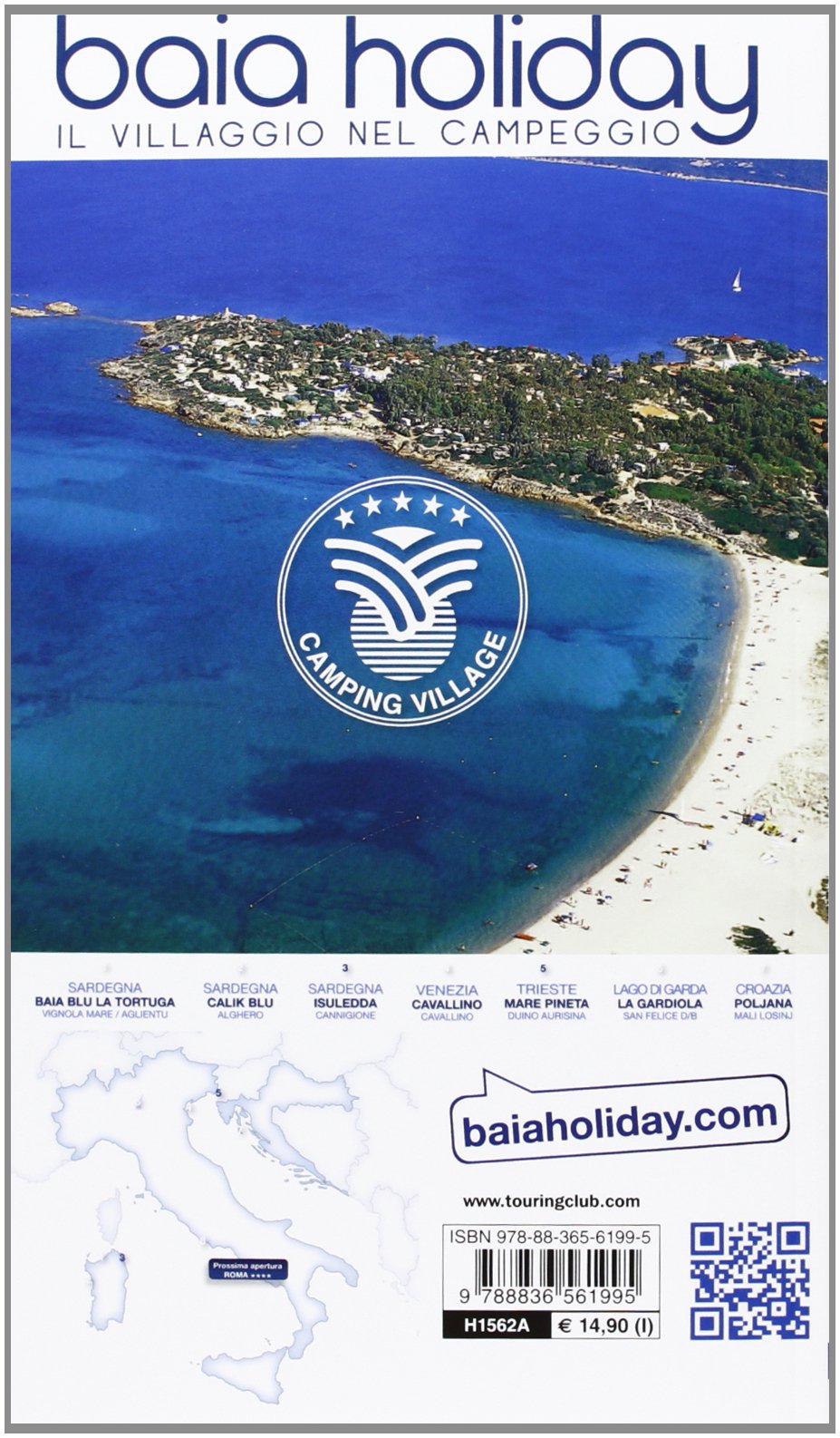 Campeggi e villaggi turistici 2013: Oltre 2000 segnalazioni in Italia, Corsica, Francia e Spagna mediterannee, Istria e Dalmazia (Guide Touring)