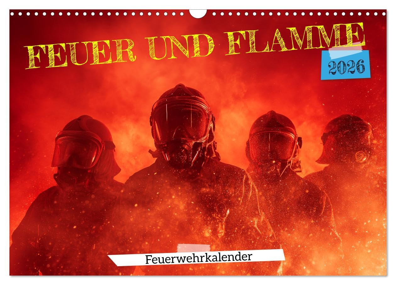 Feuer und Flamme - Feuerwehrkalender (Wandkalender 2026 DIN A3 quer), CALVENDO Monatskalender: Feuerwehrkalender inspiriert durch die Freiwillige ... für Männer und Frauen mit Mut und Teamgeist.