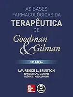 As Bases Farmacológicas da Terapêutica de Goodman e Gilman