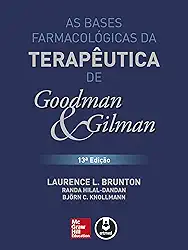As Bases Farmacológicas da Terapêutica de Goodman e Gilman