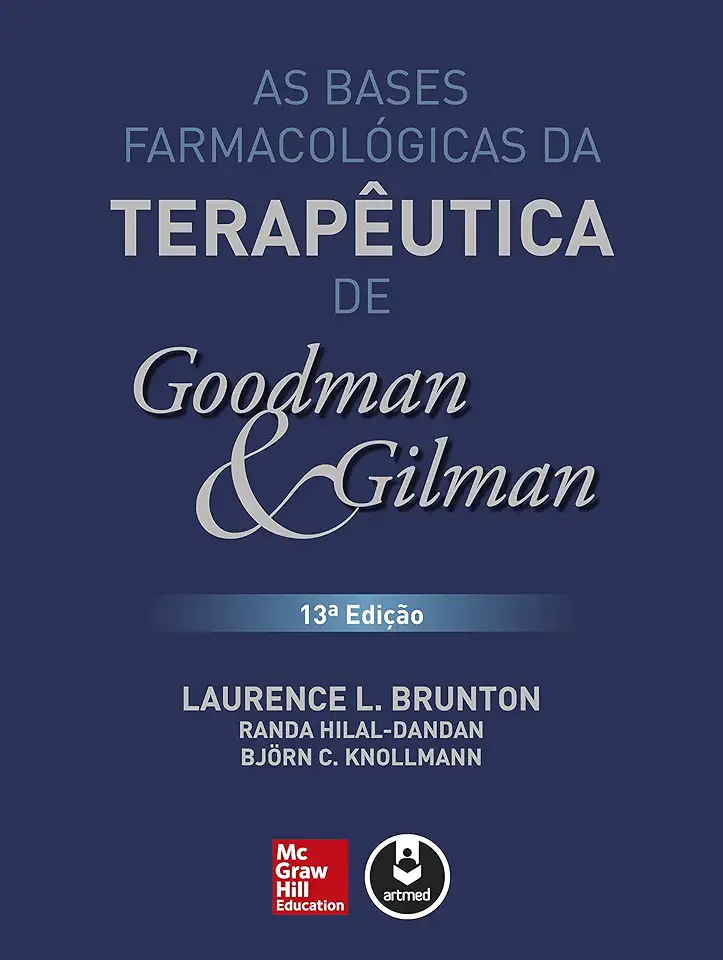 As Bases Farmacológicas da Terapêutica de Goodman e Gilman