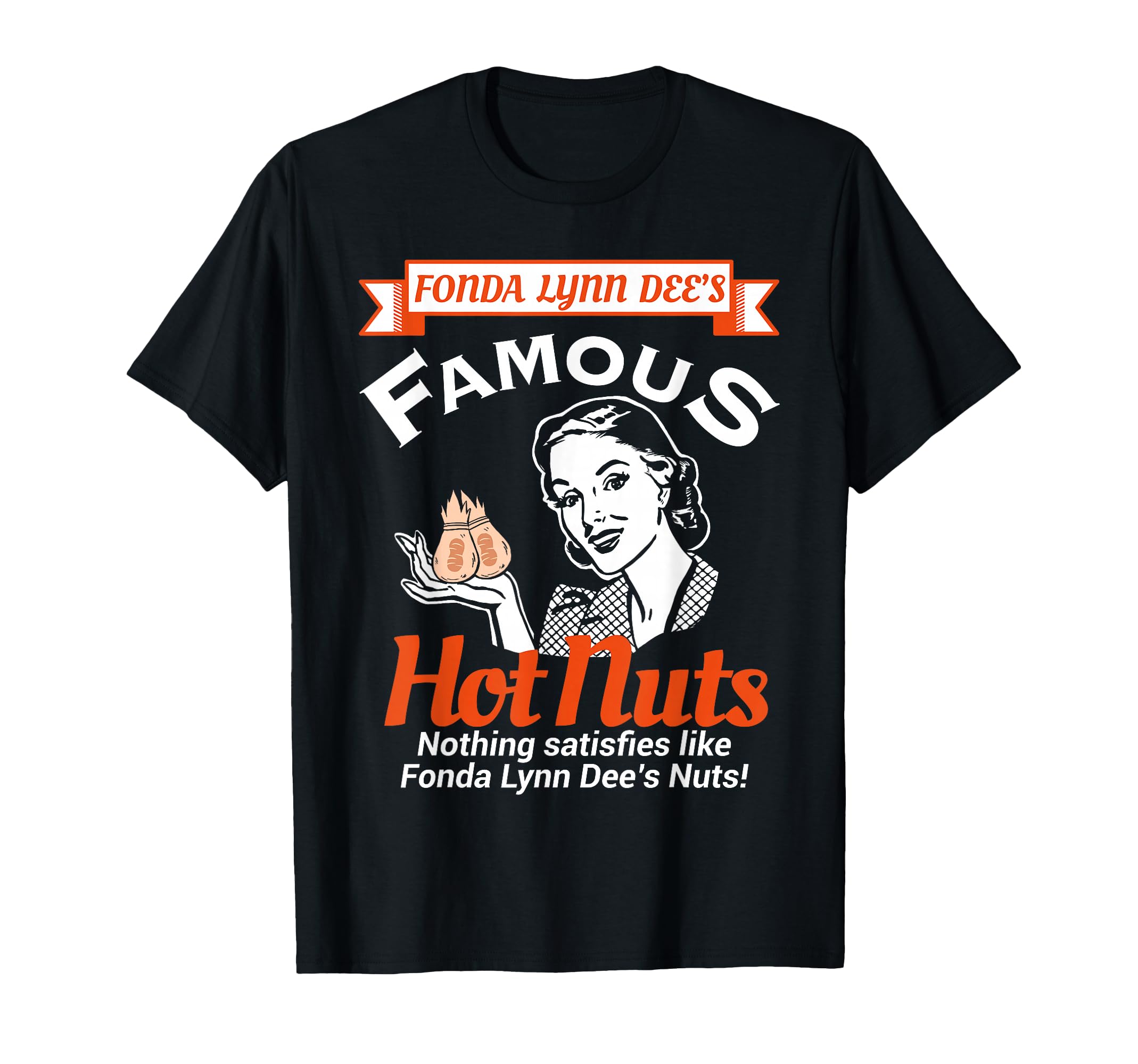Fonda Lynn Dees Nuts Satisfies Funny Adult Humor Short Sleeve T-Shirt