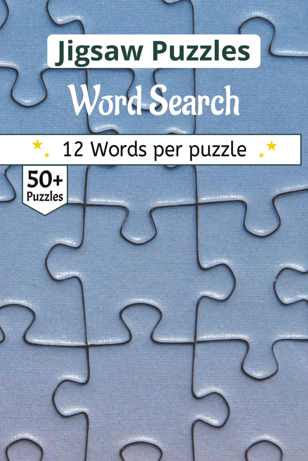 Jigsaw puzzles Word Search Puzzle Book: 50+ Puzzles for Jigsaw Puzzles Lovers | Portable 6x9 Travel Edition
