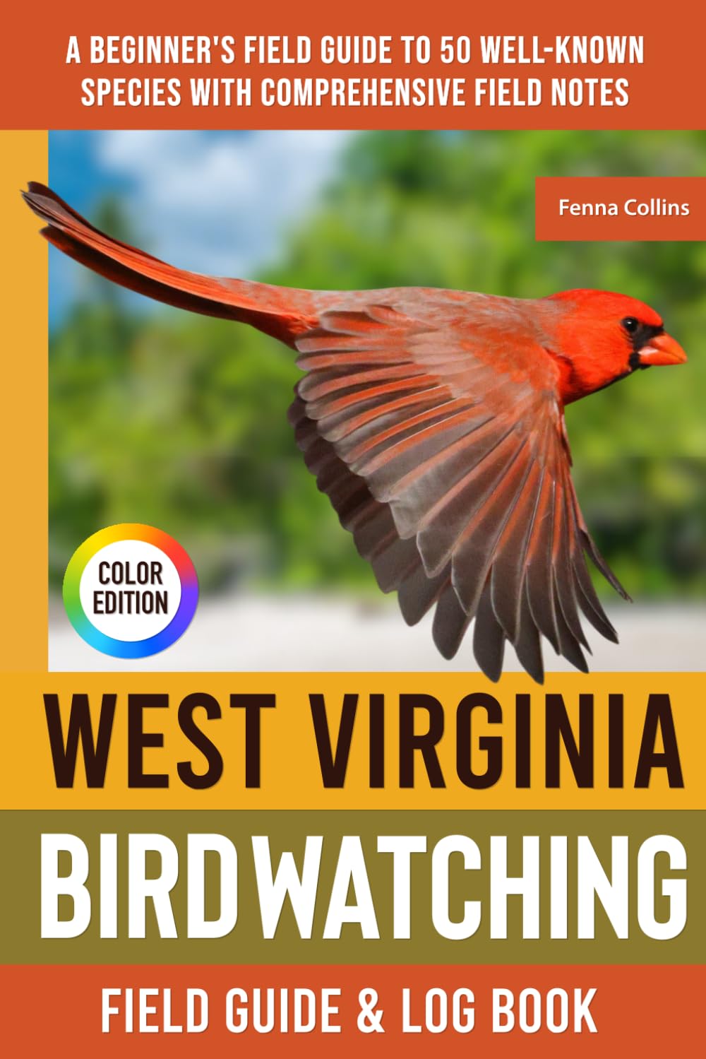 West Virginia Birdwatching - Field Guide: A Beginner's Field Guide to 50 Well-Known Species with Comprehensive Notes (Western Virginia Bird Identification Book)      Paperback – October 8, 2025