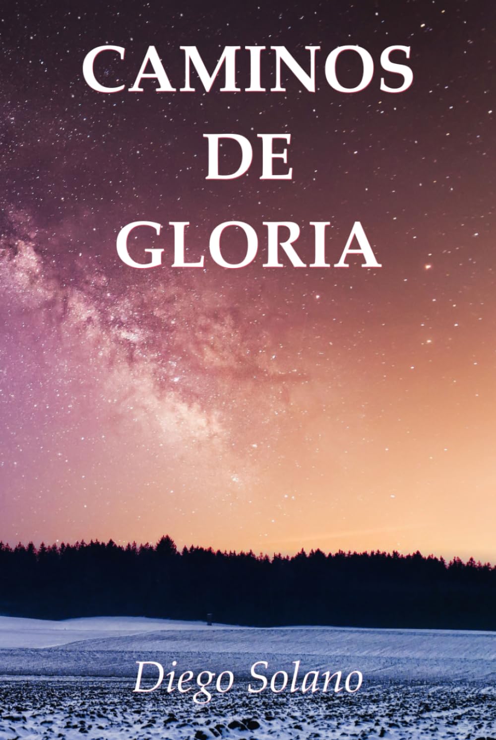Caminos de gloria (Los Reyes) : Solano, Diego: Amazon.es: Libros