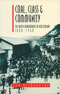 Coal, Class & Community: The United Mineworkers of New Zealand, 1880–1960