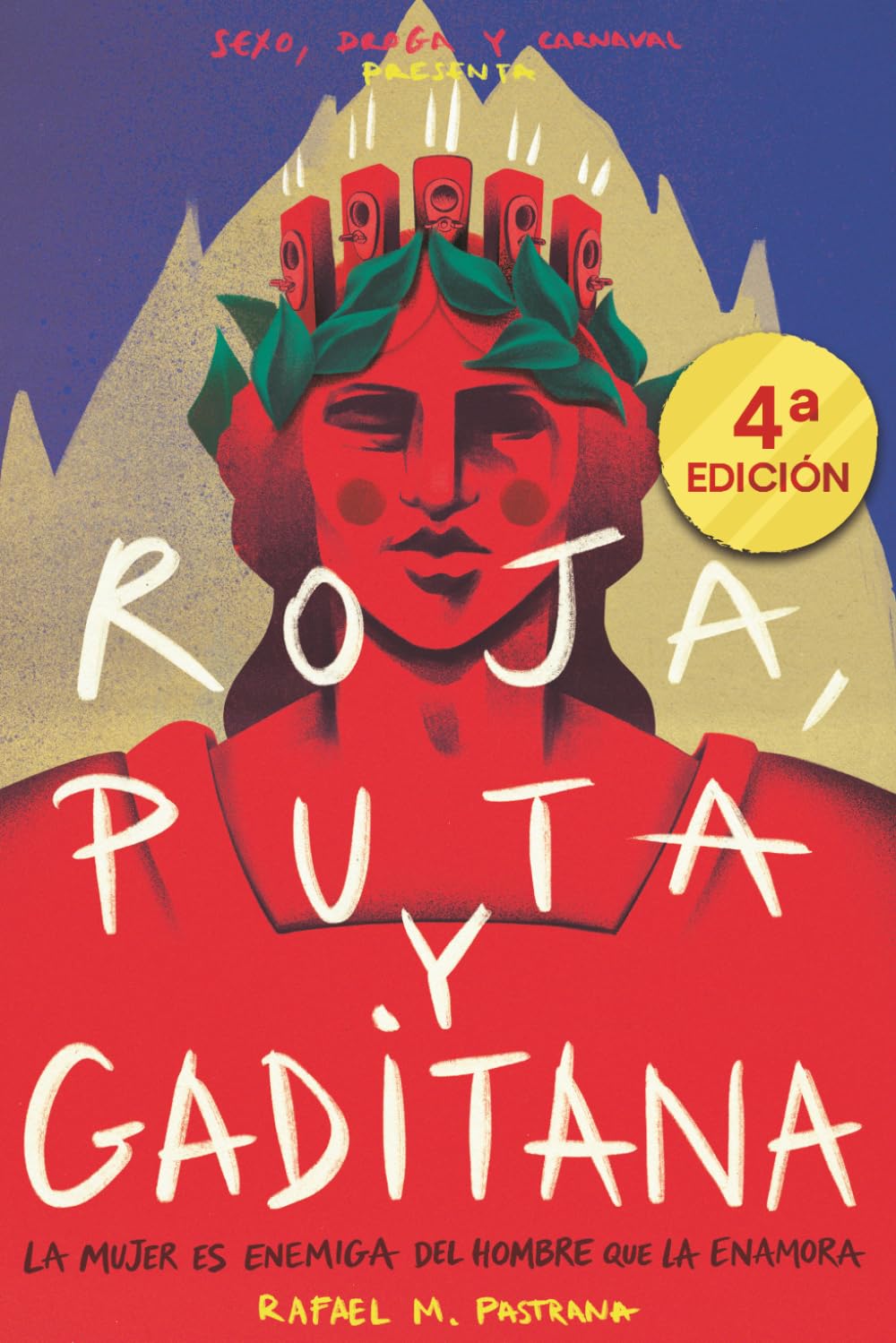 RPYG: "LA MUJER ES ENEMIGA DEL HOMBRE QUE LA ENAMORA"