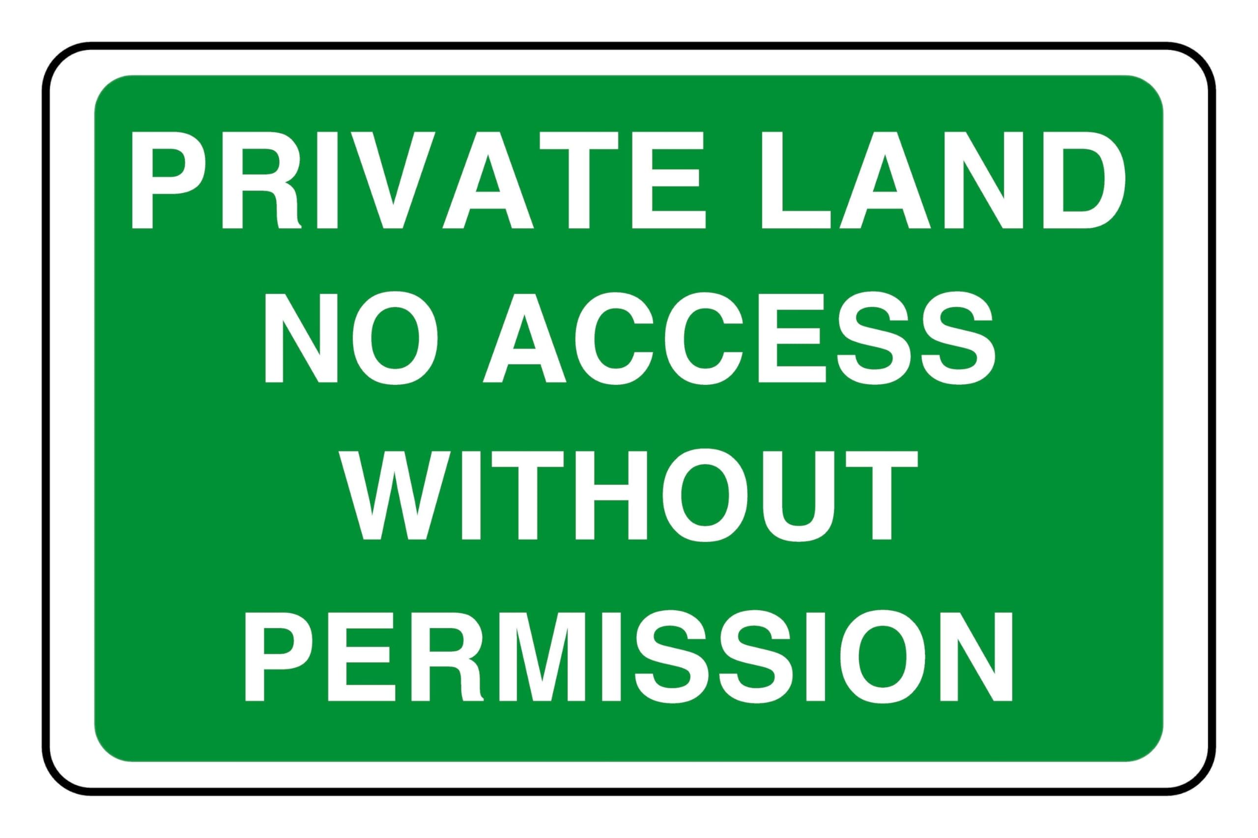 Private Land No Access Without Permission - safety sign - 1.2mm Rigid plastic for indoor/outdoor usage (600mm x 400mm) Viewing Distance within 20m.