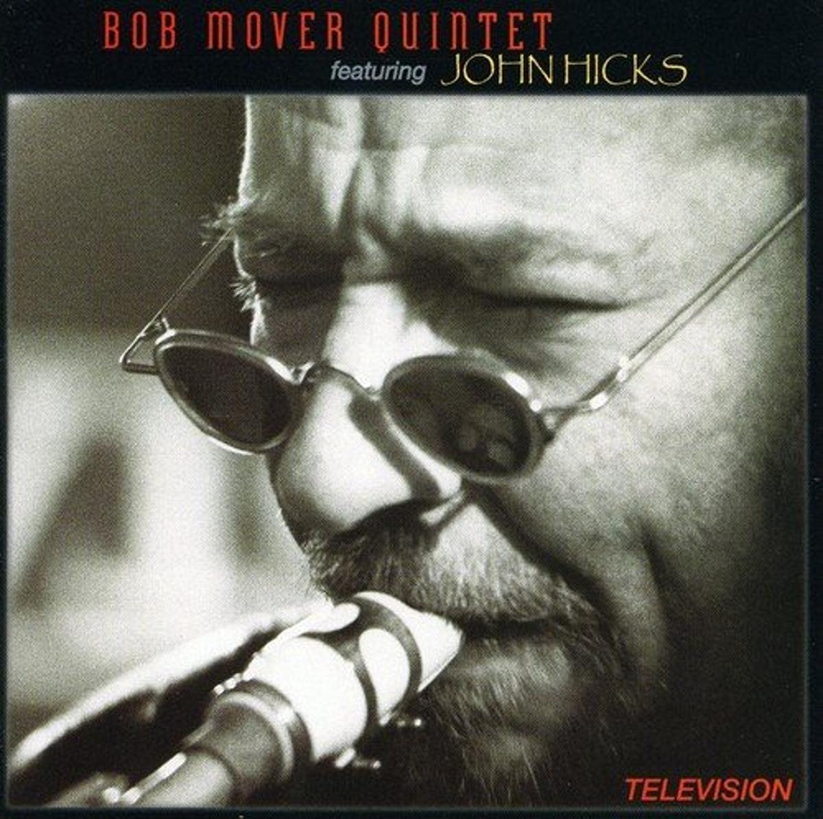 Television [Audio CD] Bob Mover; Jake Wilkinson; John Hicks; David Sylvian and Chick Corea