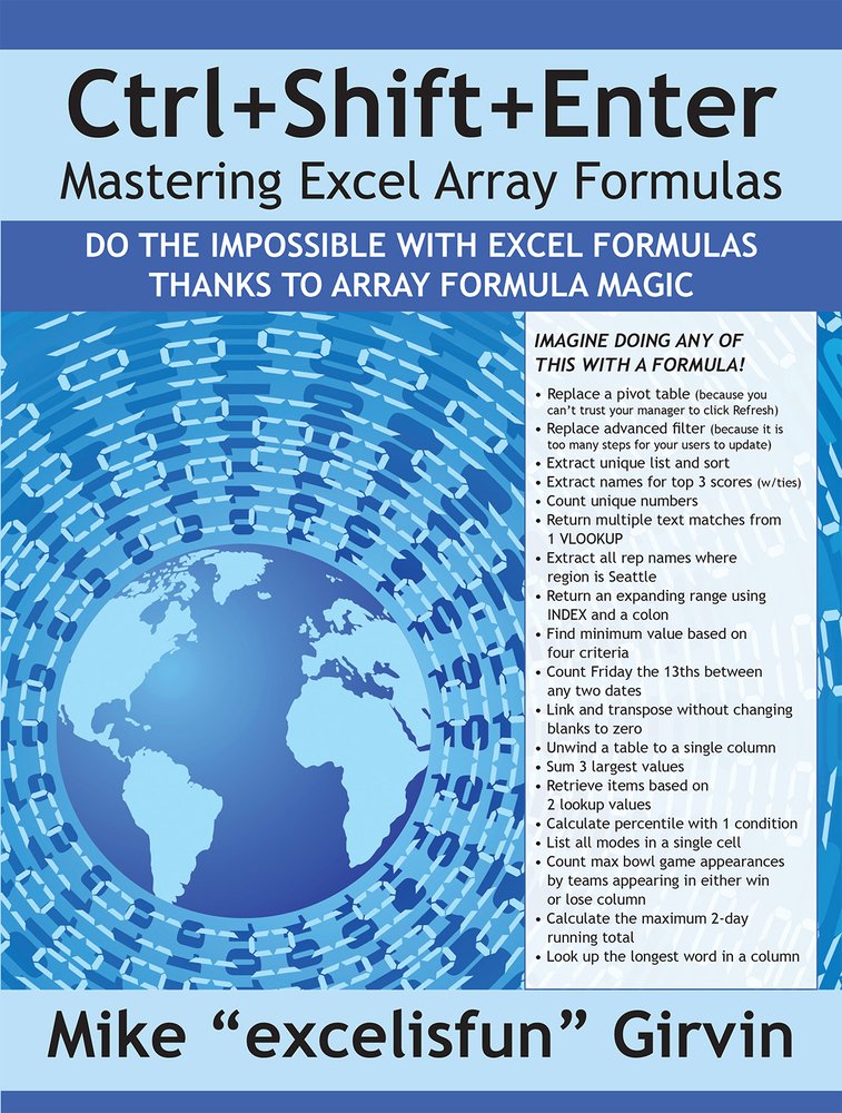 Ctrl+Shift+Enter Mastering Excel Array Formulas: Do the Impossible with Excel Formulas Thanks to Array Formula Magic