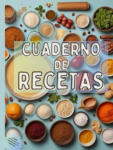 CUADERNO DE RECETAS: Libro de recetas con hojas en blanco para anotar tus recetas favoritas. Contiene consejos de cocina . Tamaño 18.9 x 0.64 x 24.61 cm.