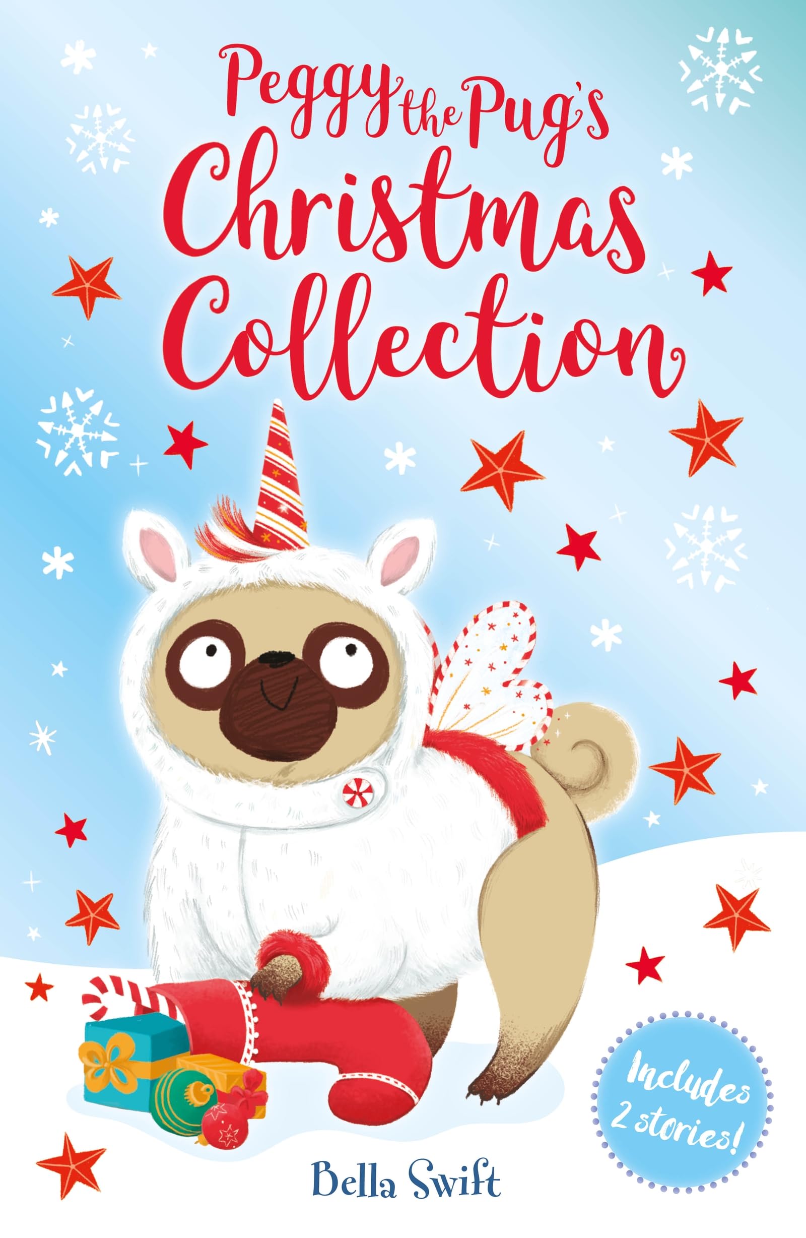 Peggy the Pug's Christmas Collection: Includes Two Festive Stories! (The Pug Who Wanted to...)