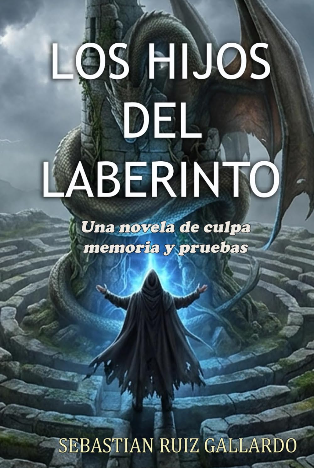 LOS HIJOS DEL LABERINTO: Una novela de culpa, memoria y pruebas.