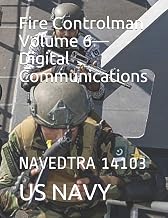 Fire Controlman Volume 6—Digital Communications: NAVEDTRA 14103