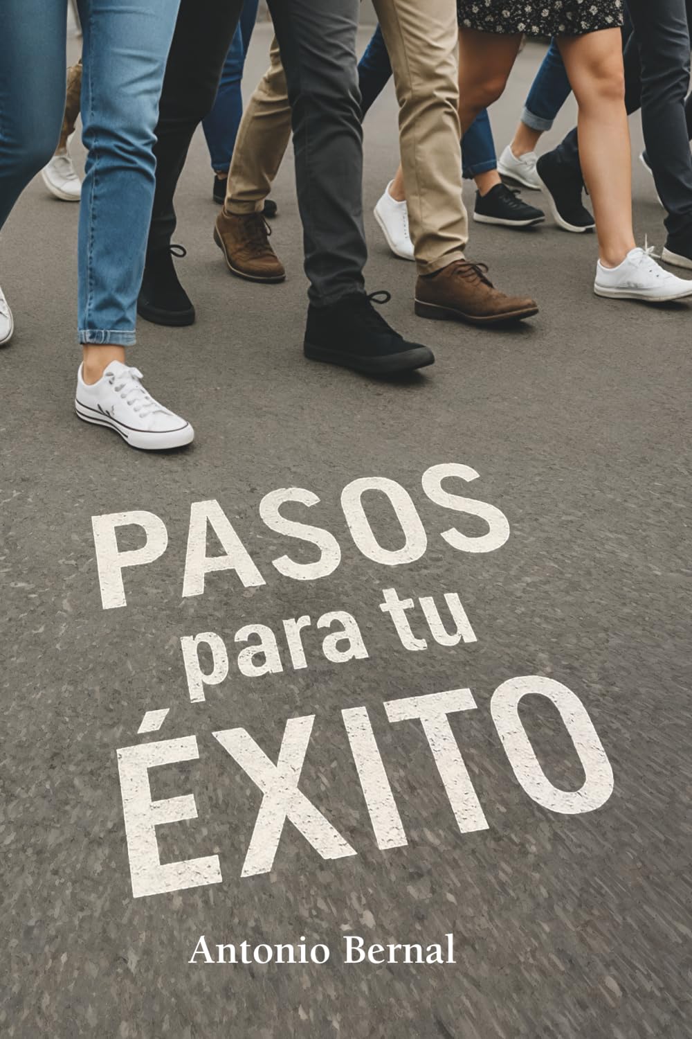 PASOS PARA TU ÉXITO: Cómo alcanzar tus metas y realizar tu proyecto