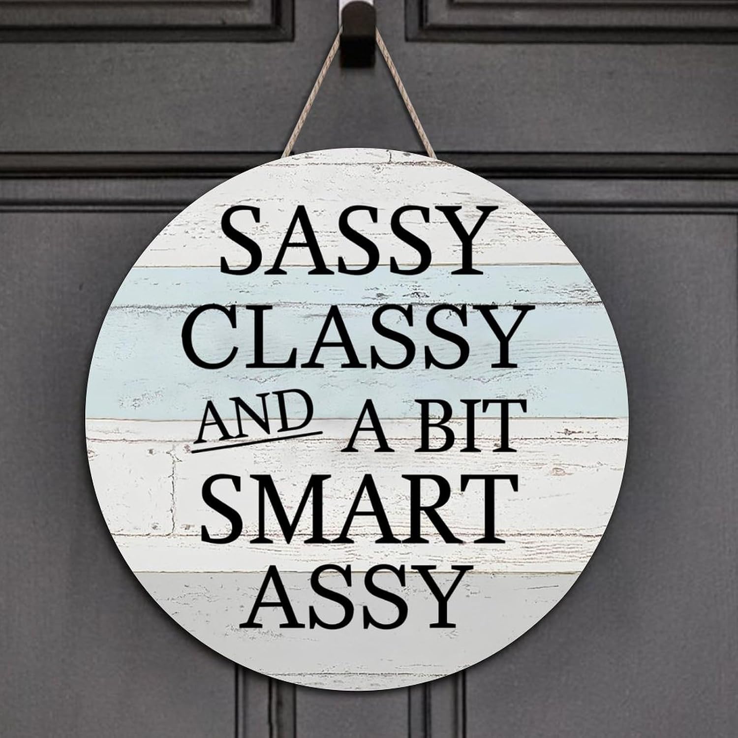 Welcome Sign Sassy Classy and Smart Assy Round Wood Signs Retro Sign Christian Saying Wall Art Hanging Farmhouse Decoration Plaque for Living Room Bedroom Front Door Office 12x12in image 2