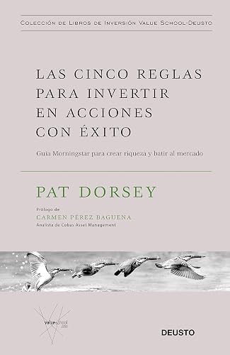 Las cinco reglas para invertir en acciones con éxito: Guía Morningstar para crear riqueza y batir al mercado