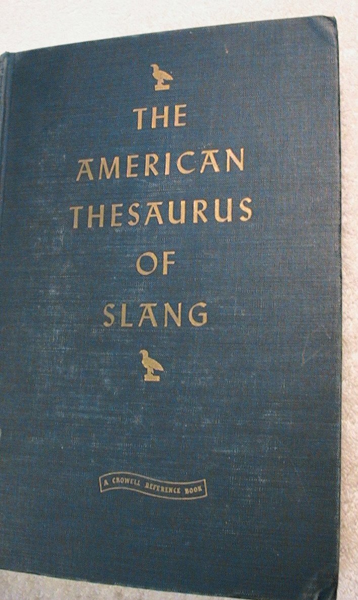 American Thesaurus of Slang A Complete Reference Lester V. Berrey