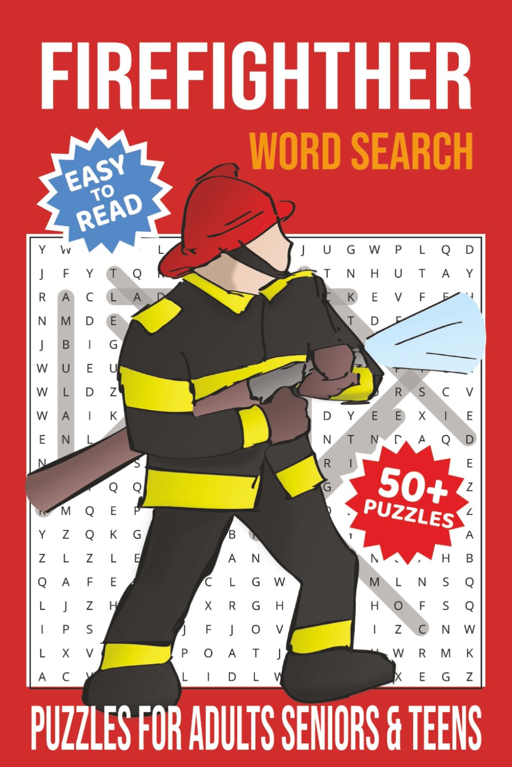 FIREFIGHTER WORD SEARCH PUZZLE BOOK: Word Search with Easy-to-Read Print about Firefighting, Fire Trucks, Fire Stations, and Everyday Heroes | 6 x 9 ... Gift for Puzzle Lovers (UNIFORMED HEROES)