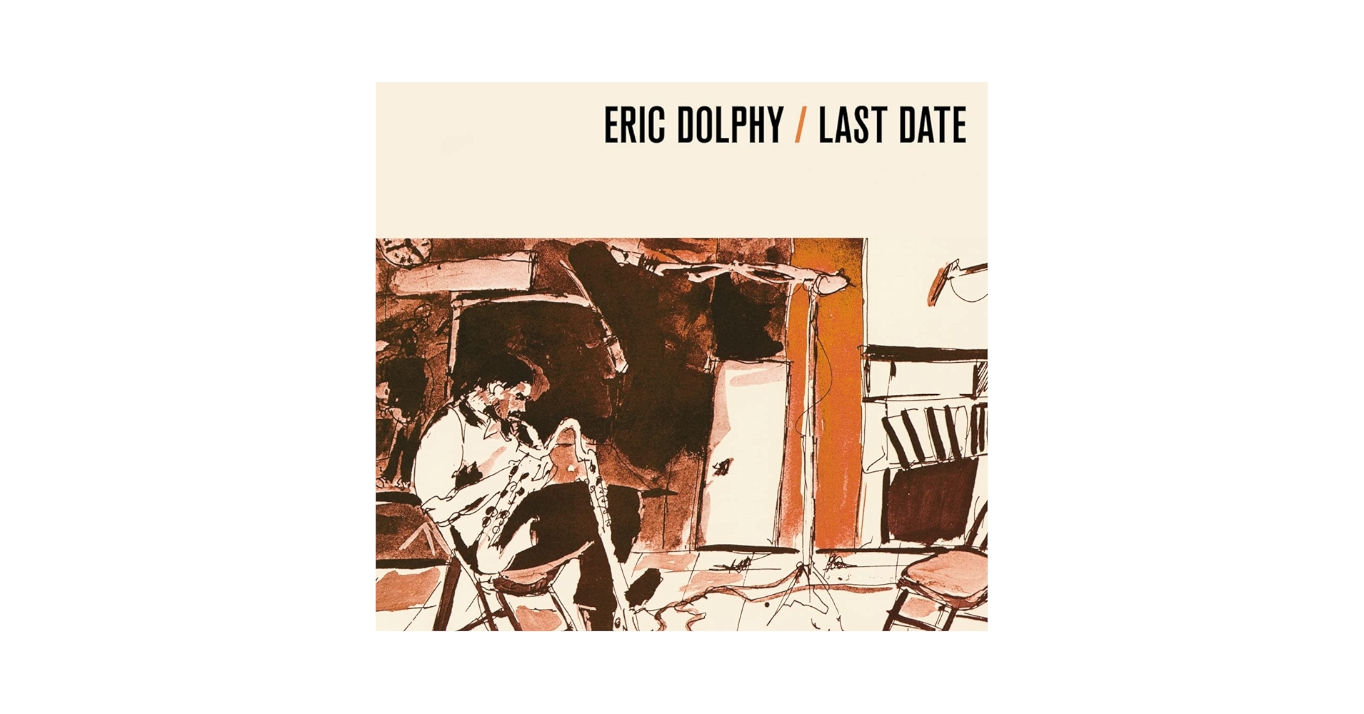 [レコード 蘭オリジナル] ERIC DOLPHY LAST DATE LP Dolphy, Eric - Last Date - Amazon.com Music
