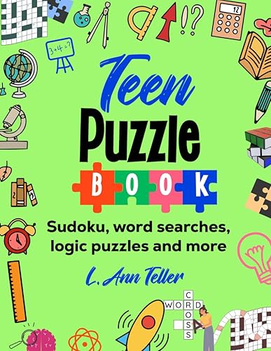 Teen Puzzle Book: Sudoku, Word Searches, Logic Puzzles, Mazes, Crosswords and Random Facts!