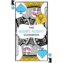 The Game Night Scorebook A Score Keeping and Memory Notebook for Family and Friend Game Nights and Hosting Parties Including 250 Score Pads