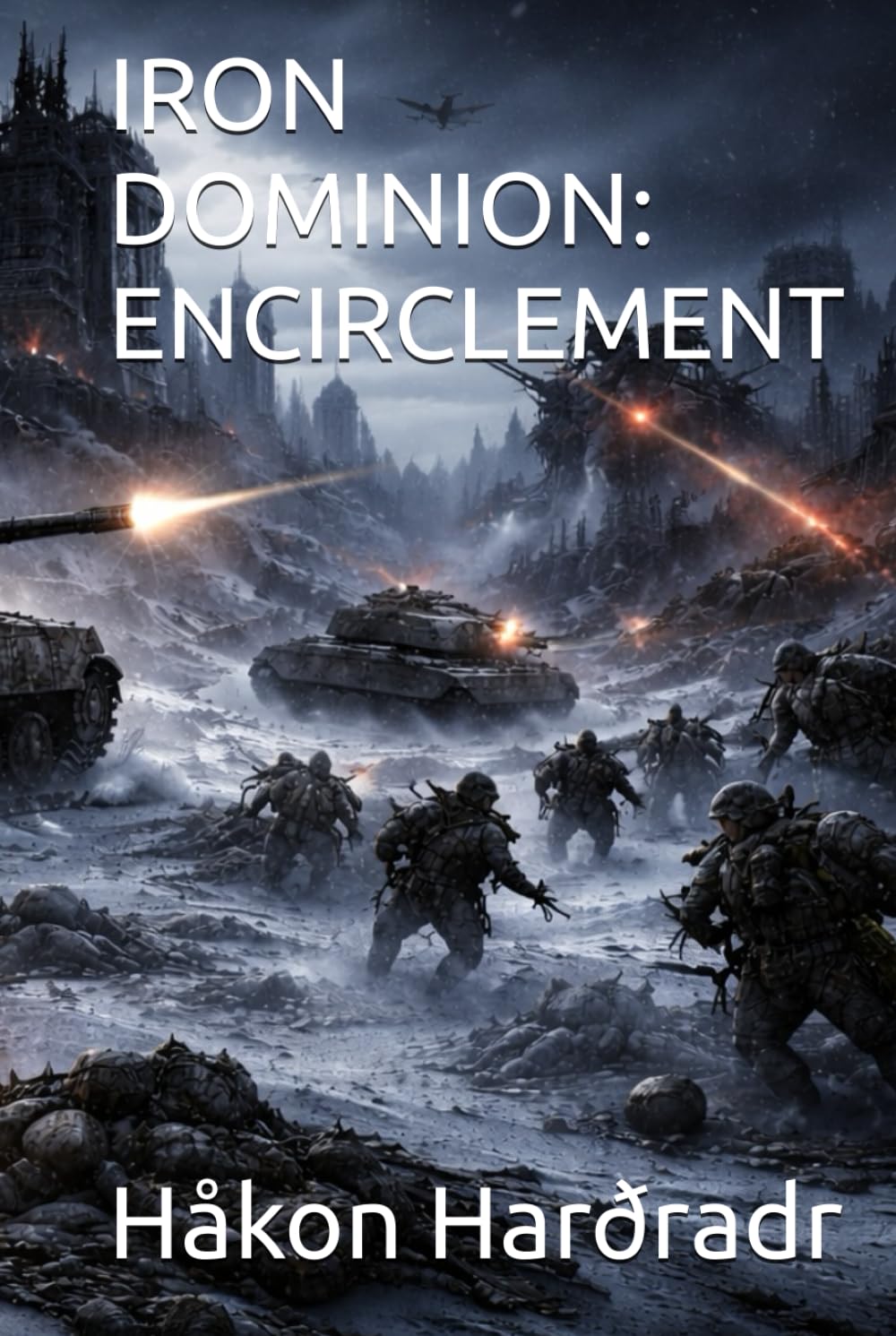 IRON DOMINION: ENCIRCLEMENT (THE IRON DOMINION WARS)