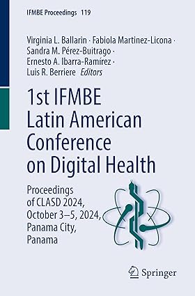 1st IFMBE Latin American Conference on Digital Health:Proceedings of CLASD 2024, October 3-5, 2024, Panama City, Panama (IFMBE Proceedings, 119)