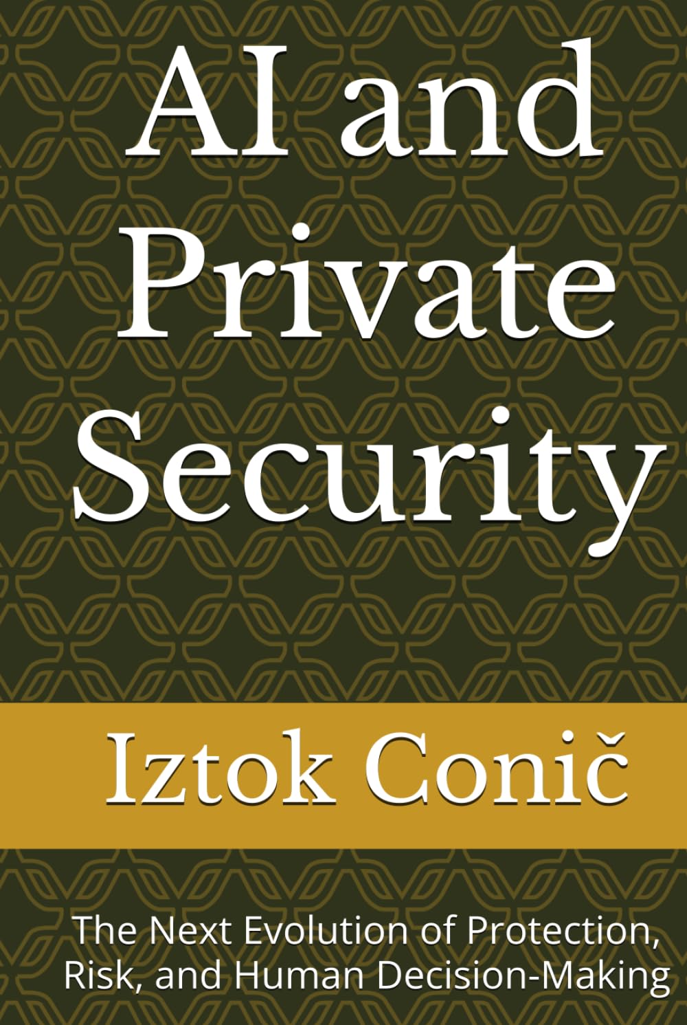 AI and Private Security: The Next Evolution of Protection, Risk, and Human Decision-Making