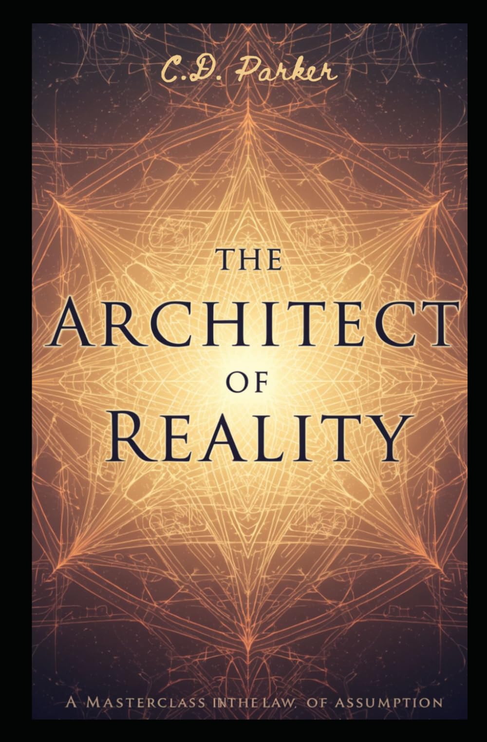 The Architect of Reality: A Masterclass in the Law of Assumption