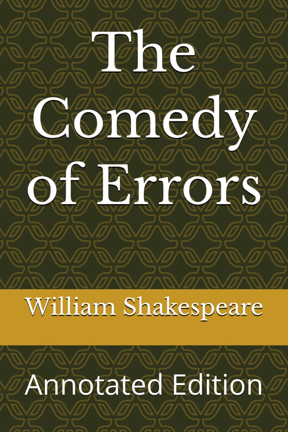 The Comedy of Errors: Annotated Edition