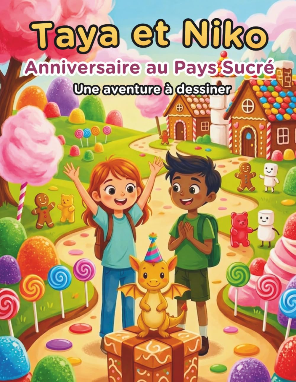 Taya et Niko : Anniversaire au Pays Sucré: Une aventure à dessiner