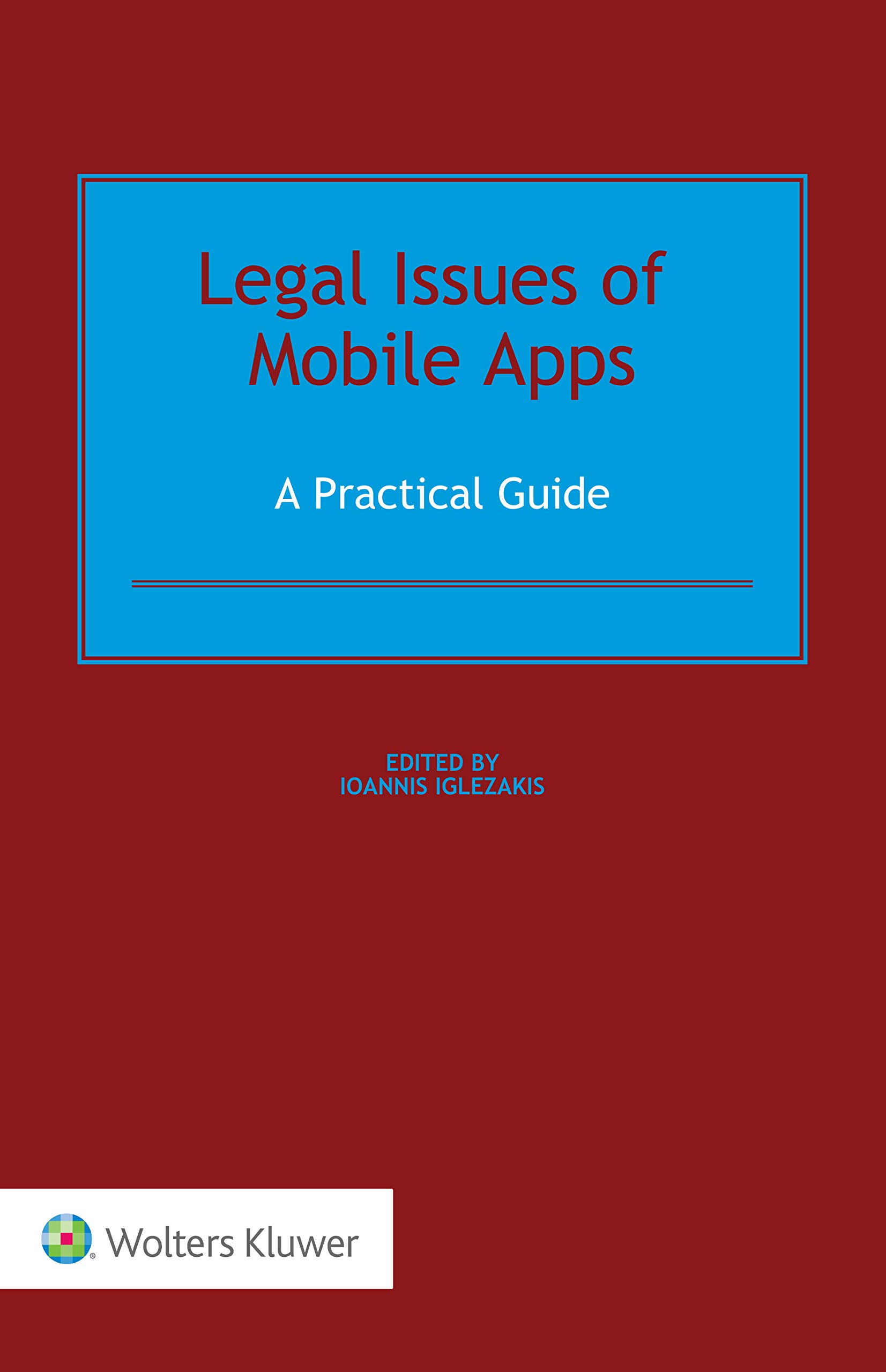 Legal Issues of Mobile Apps: A Practical Guide (English Edition)