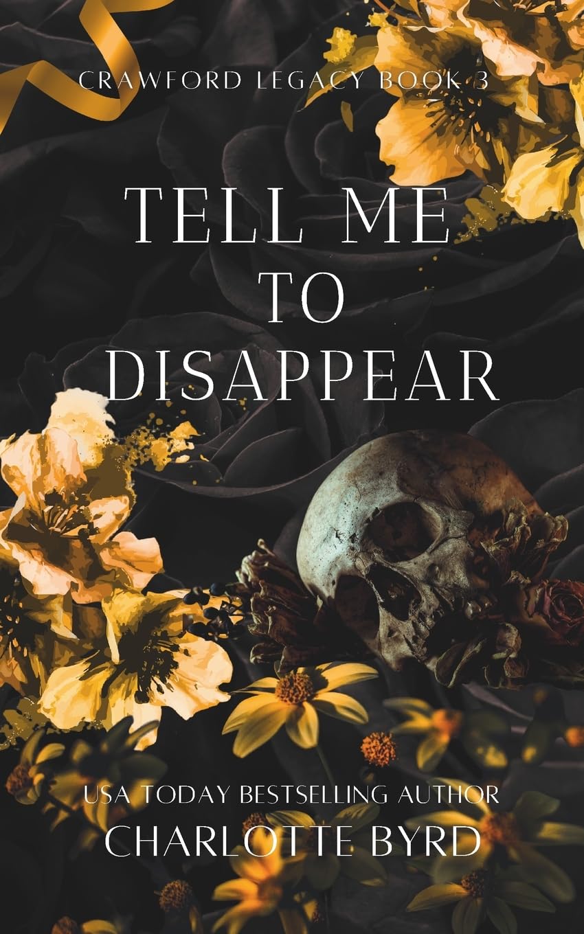 Tell Me to Disappear: Dark Obsessive Mafia Romance (3)