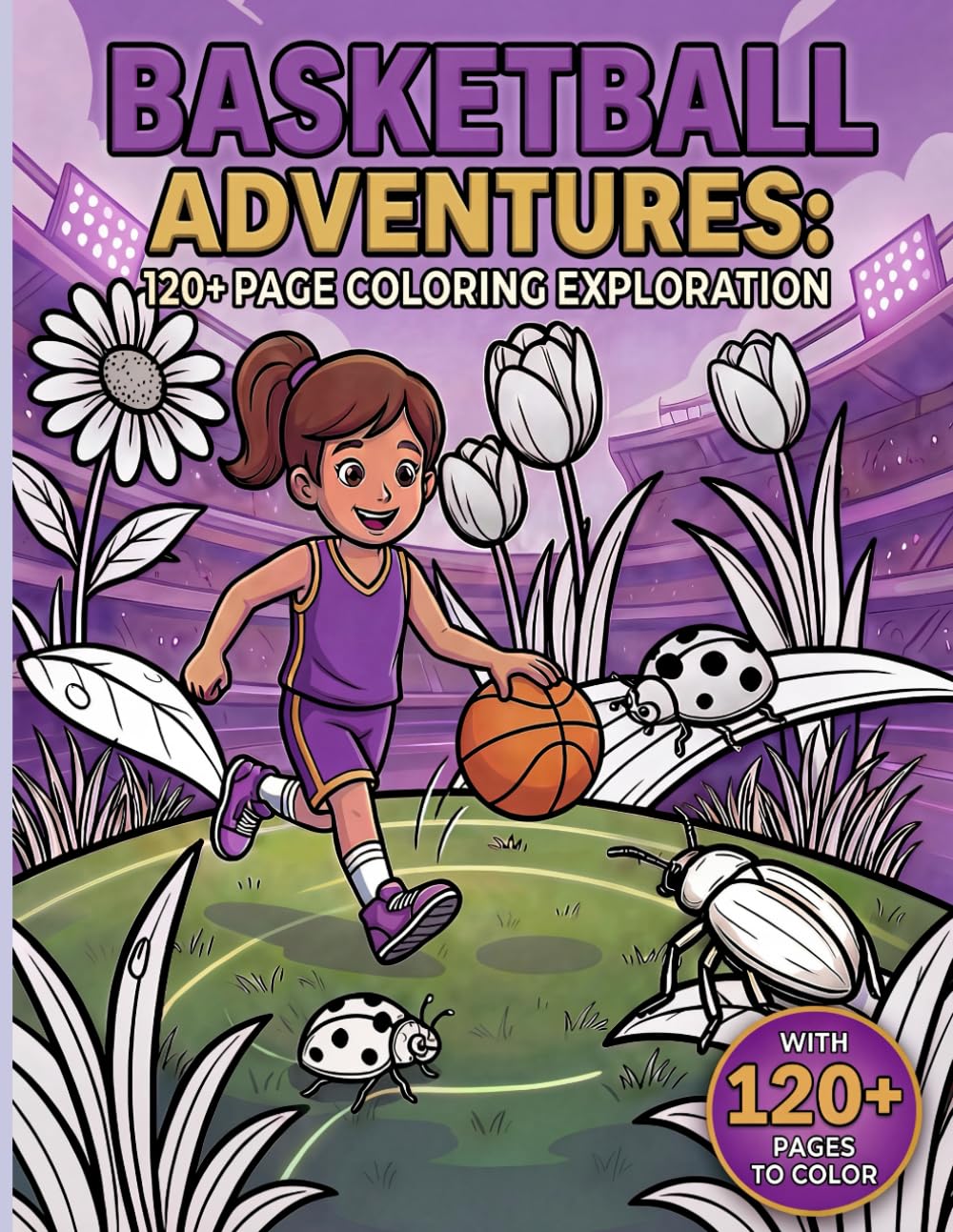 Basketball Adventures: 120+ Page Coloring Exploration